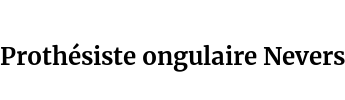 Prothésiste ongulaire Nevers